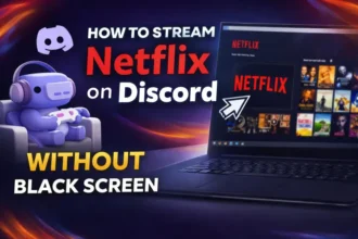 How to Stream Netflix on Discord